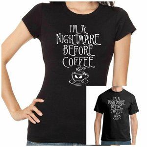 I'M A NIGHTMARE BEFORE COFFEE T-SHIRT